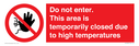 do-not-enter-this-area-is-temporarily-closed-due-to-high-temperatures~